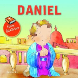 Kleine Bibelhelden - Daniel