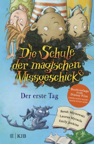 Die Schule der magischen Missgeschicke – Der erste Tag