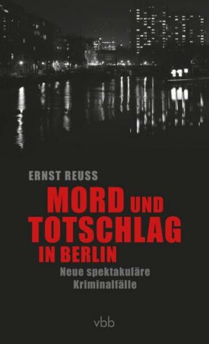 Mord und Totschlag in Berlin