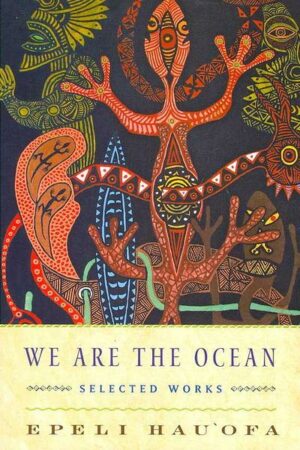 We Are the Ocean: Selected Works