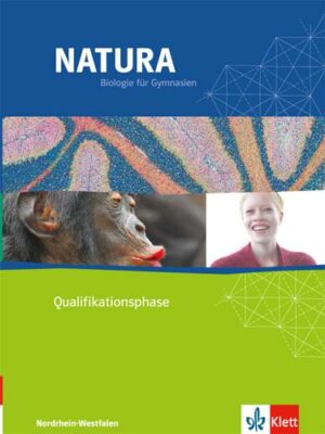 Natura Biologie Oberstufe Qualifikationsphase. Ausgabe Nordrhein-Westfalen