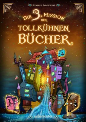 Die 3. Mission der tollkühnen Bücher (Die Mission der tollkühnen Bücher