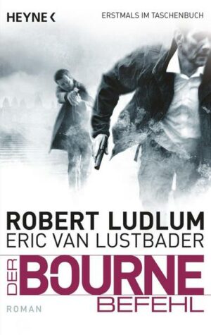 Der Bourne Befehl / Jason Bourne Bd.9