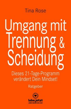 Umgang mit Trennung und Scheidung | Ratgeber