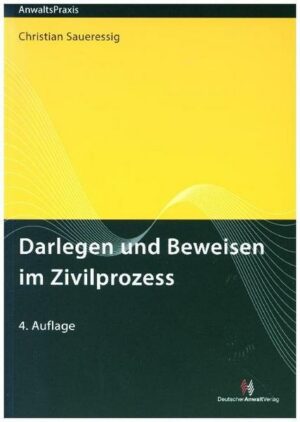 Darlegen und Beweisen im Zivilprozess