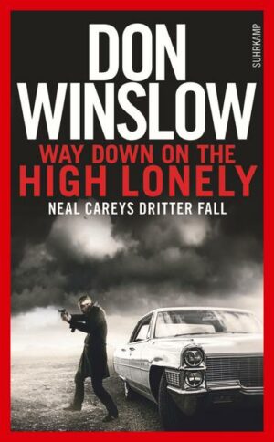 Way Down on the High Lonely / Neal Carey Bd. 3