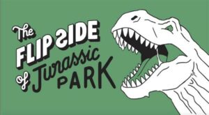 The Flip Side of... Jurassic Park
