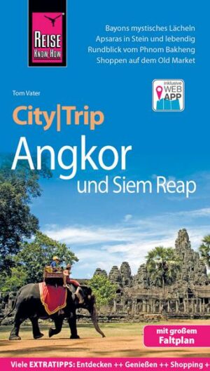 Reise Know-How CityTrip Angkor und Siem Reap