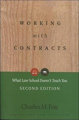 Working with Contracts: What Law School Doesn't Teach You