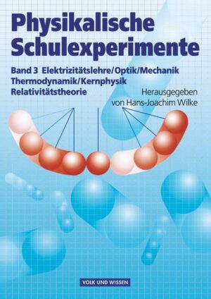 Physikalische Schulexperimente - Band 3