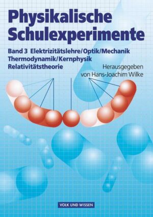 Physikalische Schulexperimente - Band 3