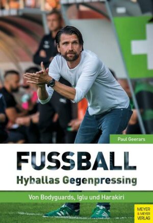 Fußball: Hyballas Gegenpressing