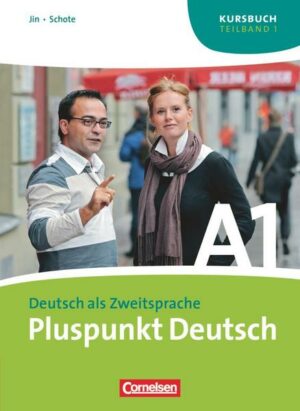 Pluspunkt Deutsch - Der Integrationskurs Deutsch als Zweitsprache - Ausgabe 2009 - A1: Teilband 1