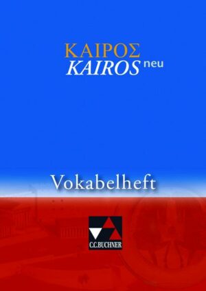 Kairós – neu / Kairós Vokabelheft – neu