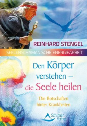 Den Körper verstehen – die Seele heilen