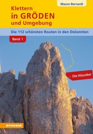 Klettern in Gröden und Umgebung - Dolomiten (Band 1)