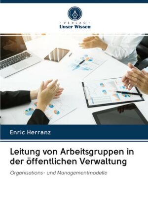 Leitung von Arbeitsgruppen in der öffentlichen Verwaltung