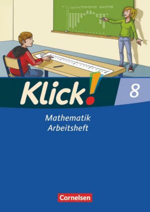 Klick! Mathematik - Mittel-/Oberstufe - Alle Bundesländer - 8. Schuljahr