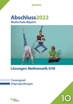 Abschluss 2022 - Realschule Bayern Lösungen Mathematik II/III