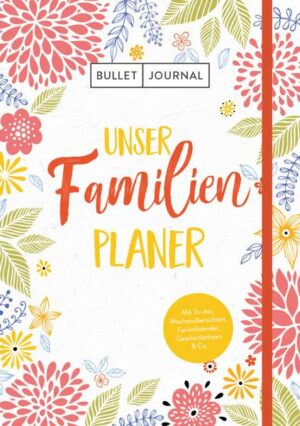 Bullet Journal – Unser Familienplaner: Mit Stiftehalter