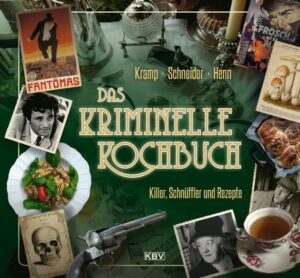 Das kriminelle Kochbuch