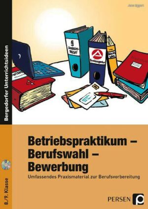 Betriebspraktikum - Berufswahl - Bewerbung