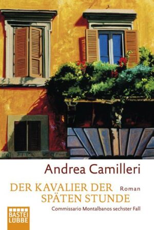 Der Kavalier der späten Stunde / Commissario Montalbano Bd.6