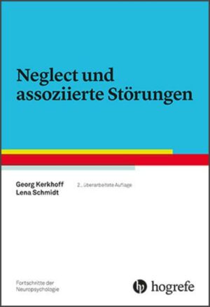 Neglect und assoziierte Störungen