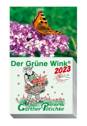 Gärtner Pötschkes Der Grüne Wink Tages-Gartenkalender 2023