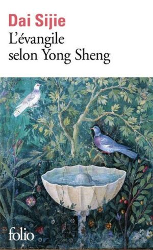 Dai Sijie: L'evangile Selon Yong Sheng