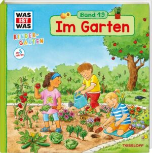 WAS IST WAS Kindergarten Band 19 Im Garten