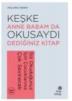 Keske Anne Babam Da Okusaydi Dediginiz Bir Kitap