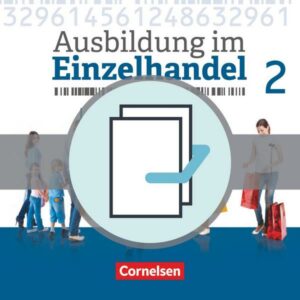 Ausbildung im Einzelhandel - Neubearbeitung - Allgemeine Ausgabe - 2. Ausbildungsjahr