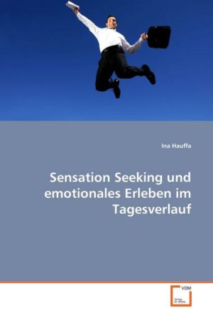 Sensation Seeking und emotionales Erleben im Tagesverlauf