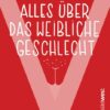 'V' - Alles über das weibliche Geschlecht