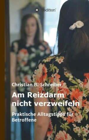 Am Reizdarm nicht verzweifeln