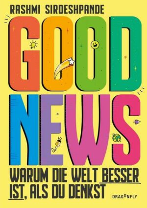 Good News - Warum die Welt besser ist