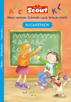 Scout - Mein erstes Schreib-und-Wisch-Heft - Buchstaben