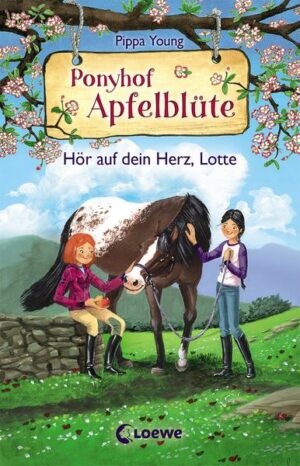 Ponyhof Apfelblüte (Band 17) - Hör auf dein Herz