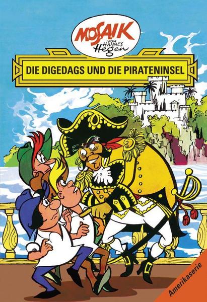 Mosaik von Hannes Hegen: Die Digedags und die Pirateninsel