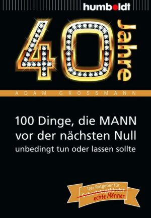 40 Jahre: 100 Dinge