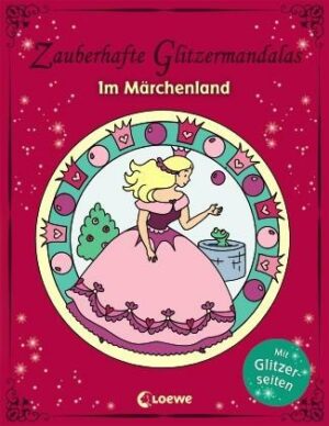 Zauberhafte Glitzermandalas: Im Märchenland