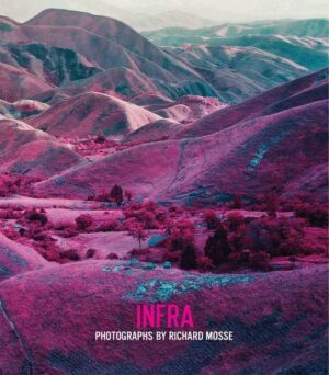 Infra: Photographs by Richard Mosse