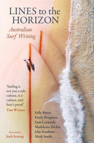 Lines to the Horizon: Australian Surf Writing