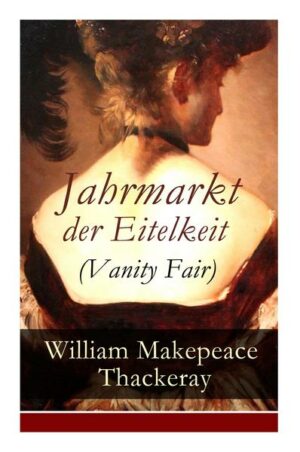 Jahrmarkt der Eitelkeit (Vanity Fair)