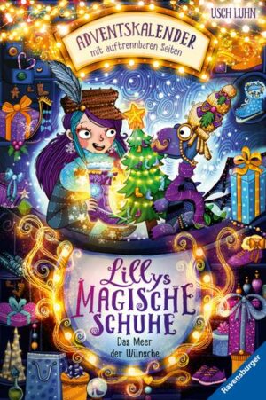 Lillys magische Schuhe: Das Meer der Wünsche. Ein Adventskalender mit auftrennbaren Seiten