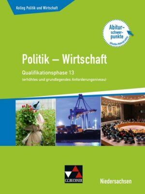 Kolleg Politik und Wirtschaft – Niedersachsen - neu / Kolleg Politik u. Wirt. NI Qualiphase 13 (eA + gA)