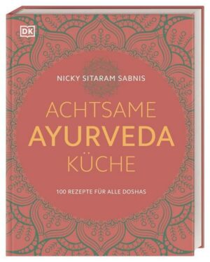 Achtsame Ayurveda-Küche