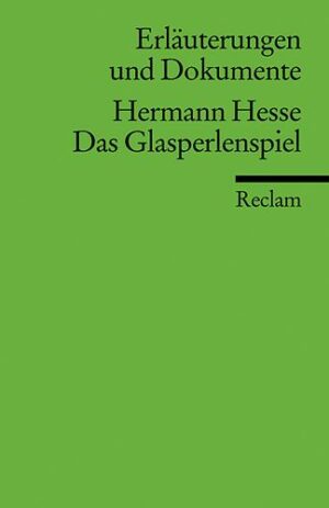 Erläuterungen und Dokumente zu Hermann Hesse: Das Glasperlenspiel