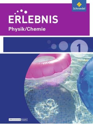 Erlebnis Physik/Chemie / Erlebnis Physik/Chemie - Ausgabe 2015 für Realschulen und Oberschulen in Niedersachsen